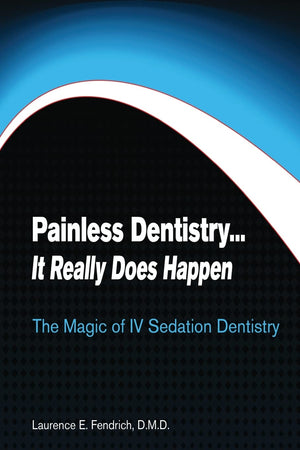 Painless Dentistry... It Really Does Happen: The Magic Of Iv Sedation Dentistry,Used