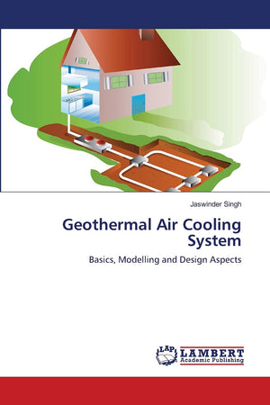 Geothermal Air Cooling System: Basics, Modelling and Design Aspects,Used