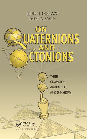 On Quaternions and Octonions: Their Geometry, Arithmetic, and Symmetry,Used