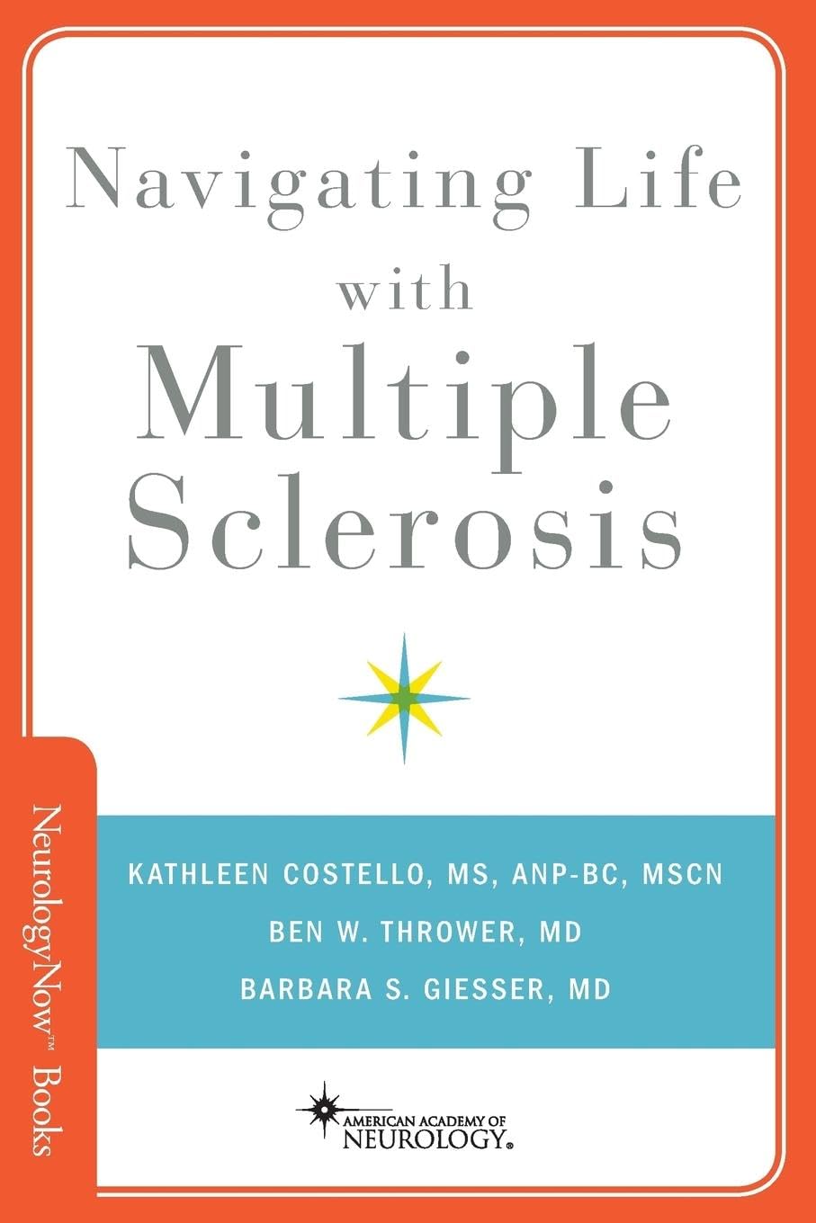 Navigating Life with Multiple Sclerosis (Brain and Life Books),Used