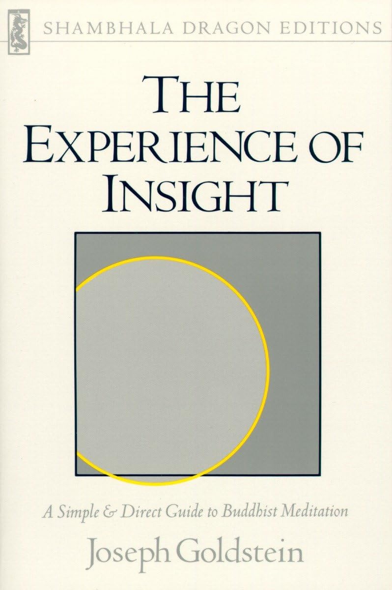 The Experience of Insight: A Simple and Direct Guide to Buddhist Meditation (Shambhala Dragon Editions),New