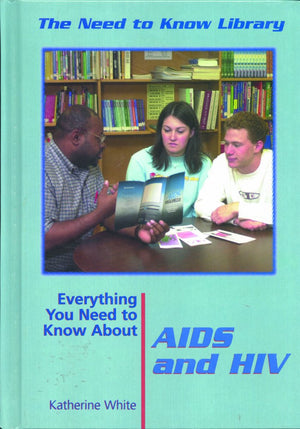 Everything You Need to Know About AIDS And HIV (Need to Know Library),Used