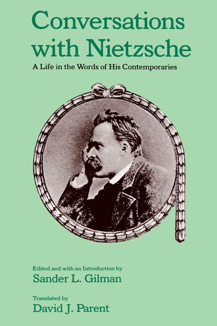 Conversations with Nietzsche: A Life in the Words of His Contemporaries,Used
