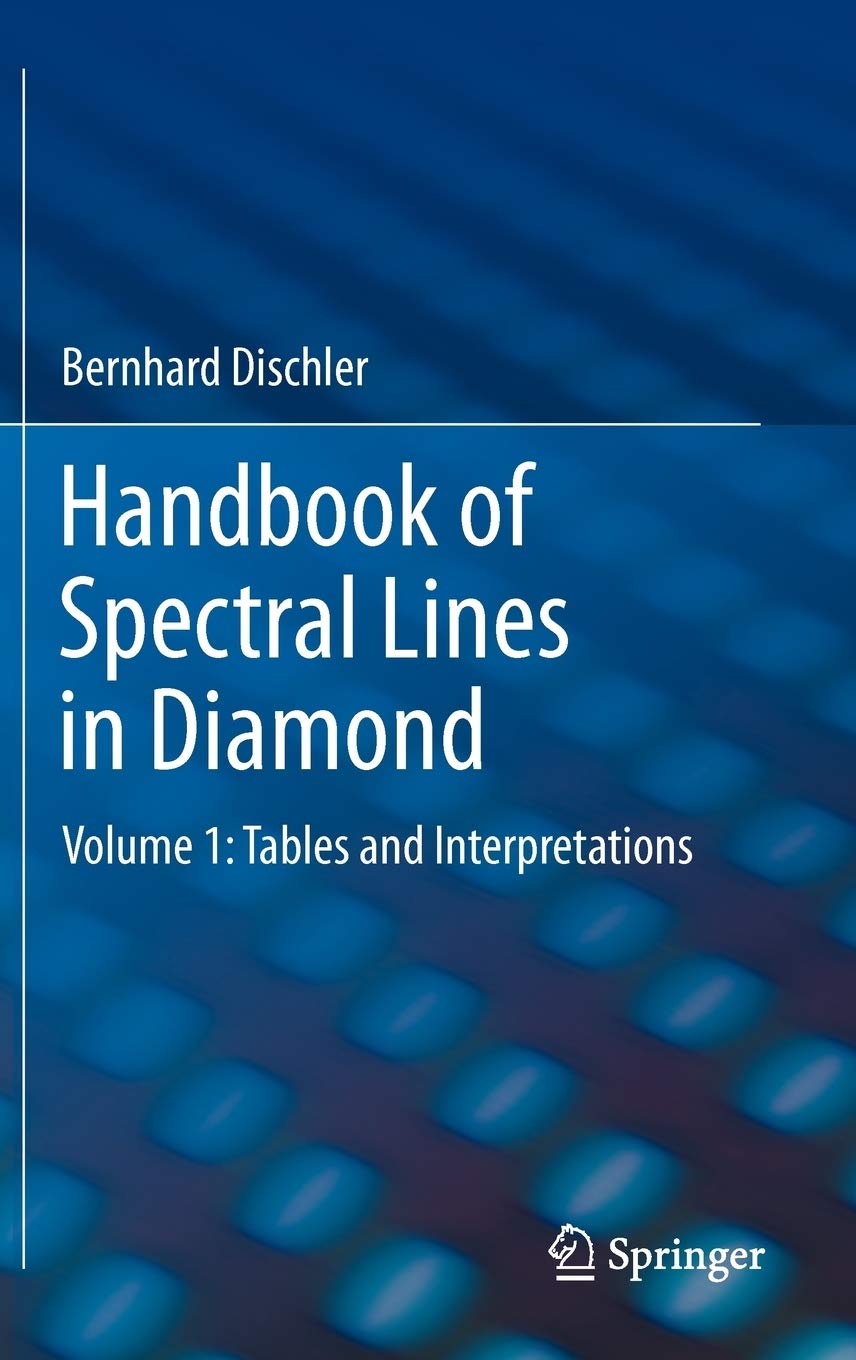 Handbook Of Spectral Lines In Diamond: Volume 1: Tables And Interpretations (Springer Series In Materials Science),Used
