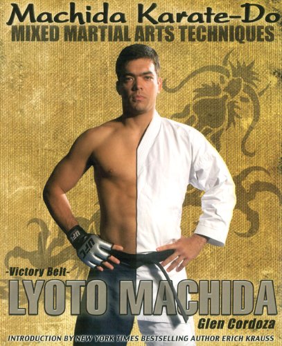 Machida Karatedo Mixed Martial Arts Techniques