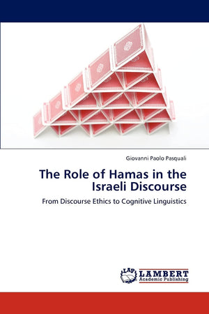 The Role of Hamas in the Israeli Discourse: From Discourse Ethics to Cognitive Linguistics,Used