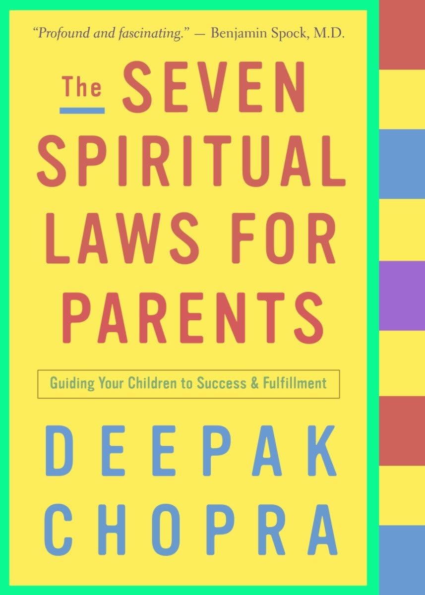 The Seven Spiritual Laws for Parents: Guiding Your Children to Success and Fulfillment,New