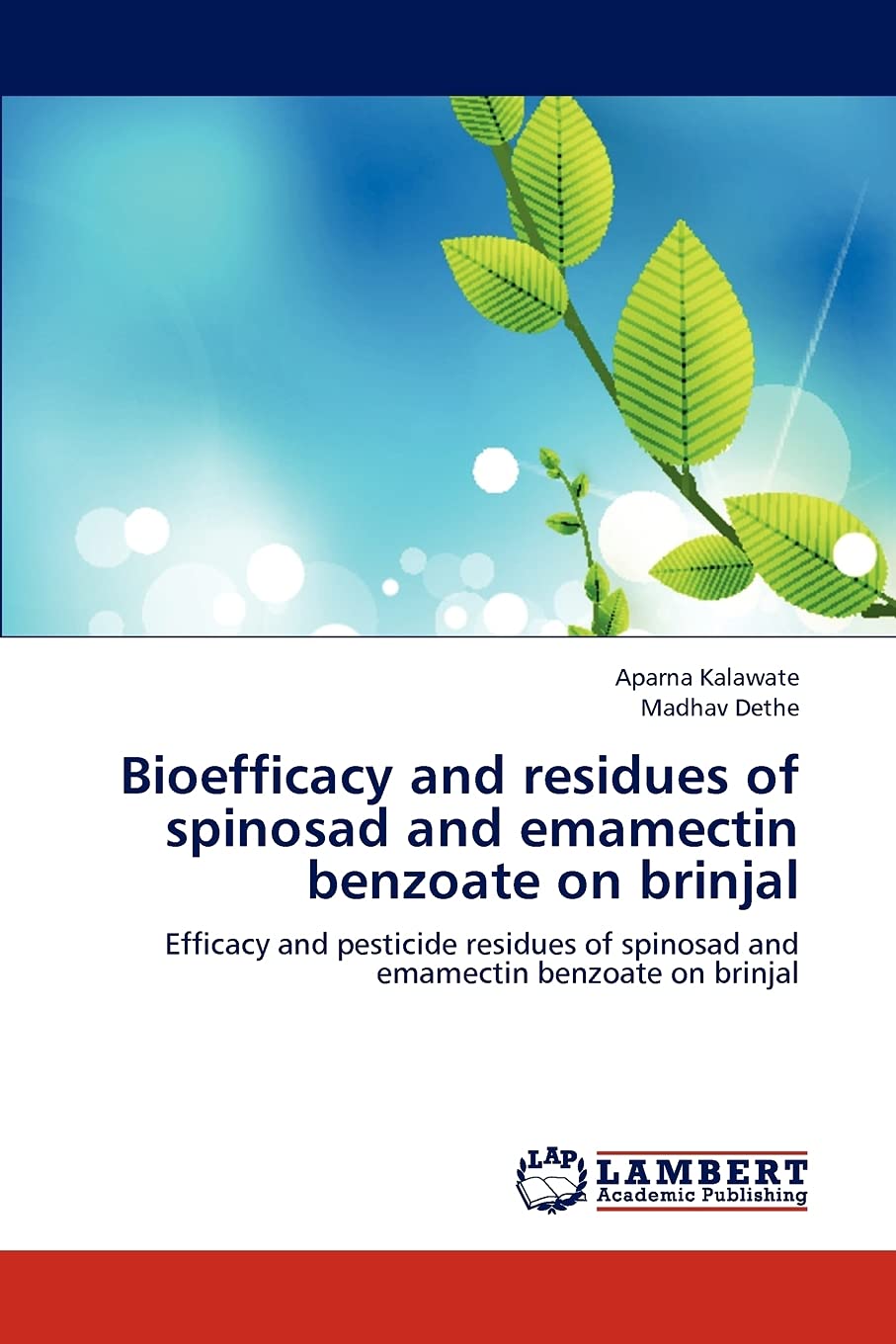 Bioefficacy and residues of spinosad and emamectin benzoate on brinjal: Efficacy and pesticide residues of spinosad and emamecti,Used