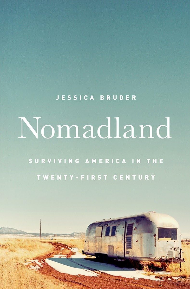 Nomadland: Surviving America In The Twentyfirst Century,New