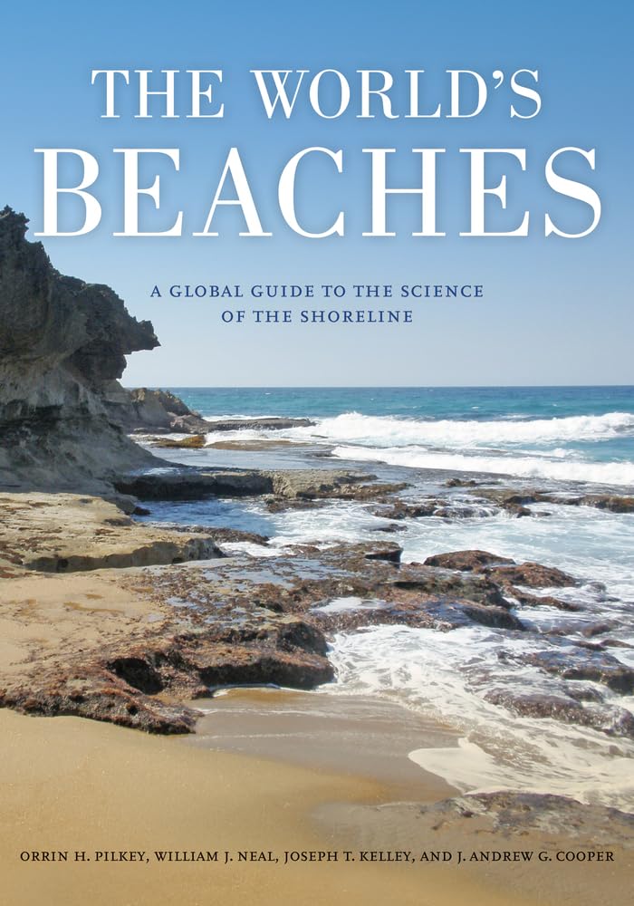 The World'S Beaches: A Global Guide To The Science Of The Shoreline