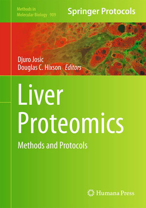 Liver Proteomics: Methods And Protocols (Methods In Molecular Biology, Vol. 909) (Methods In Molecular Biology, 909),Used
