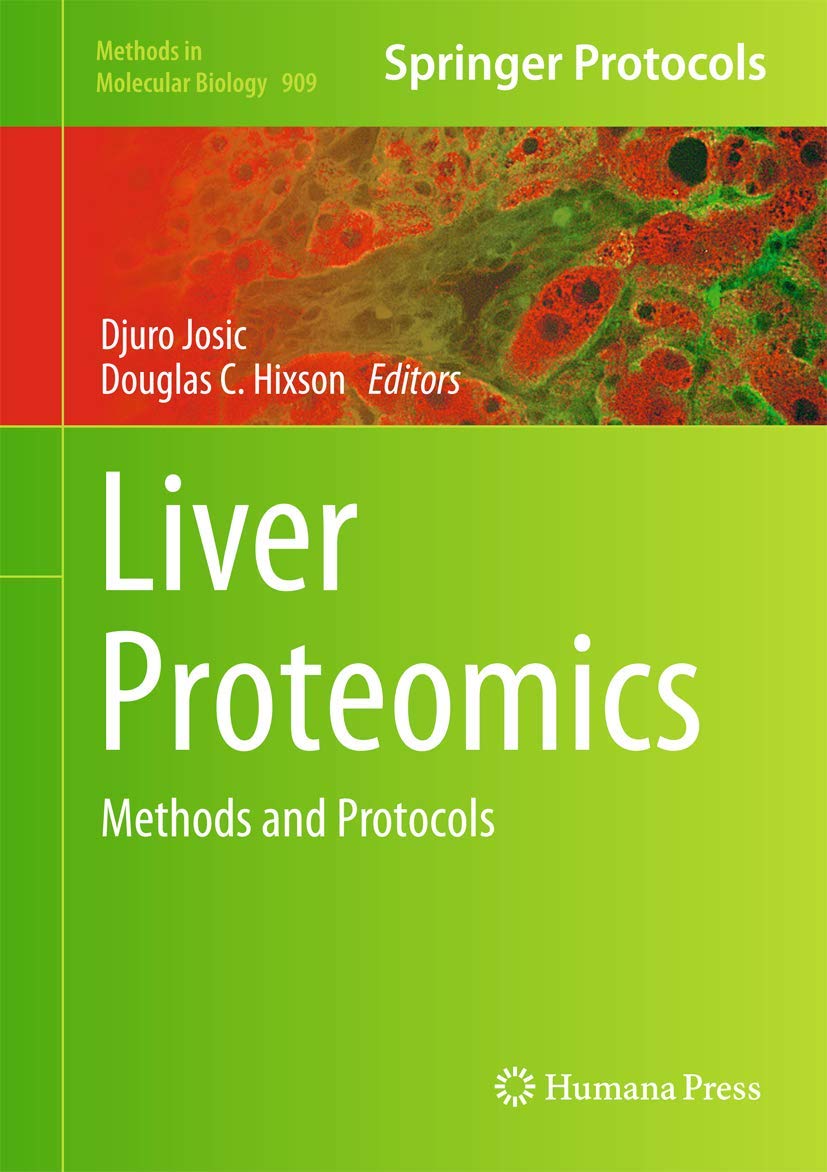Liver Proteomics: Methods And Protocols (Methods In Molecular Biology, Vol. 909) (Methods In Molecular Biology, 909),Used