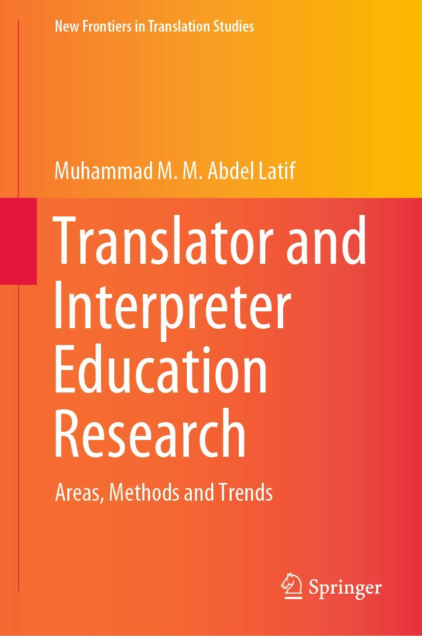 Translator and Interpreter Education Research: Areas, Methods and Trends (New Frontiers in Translation Studies),Used
