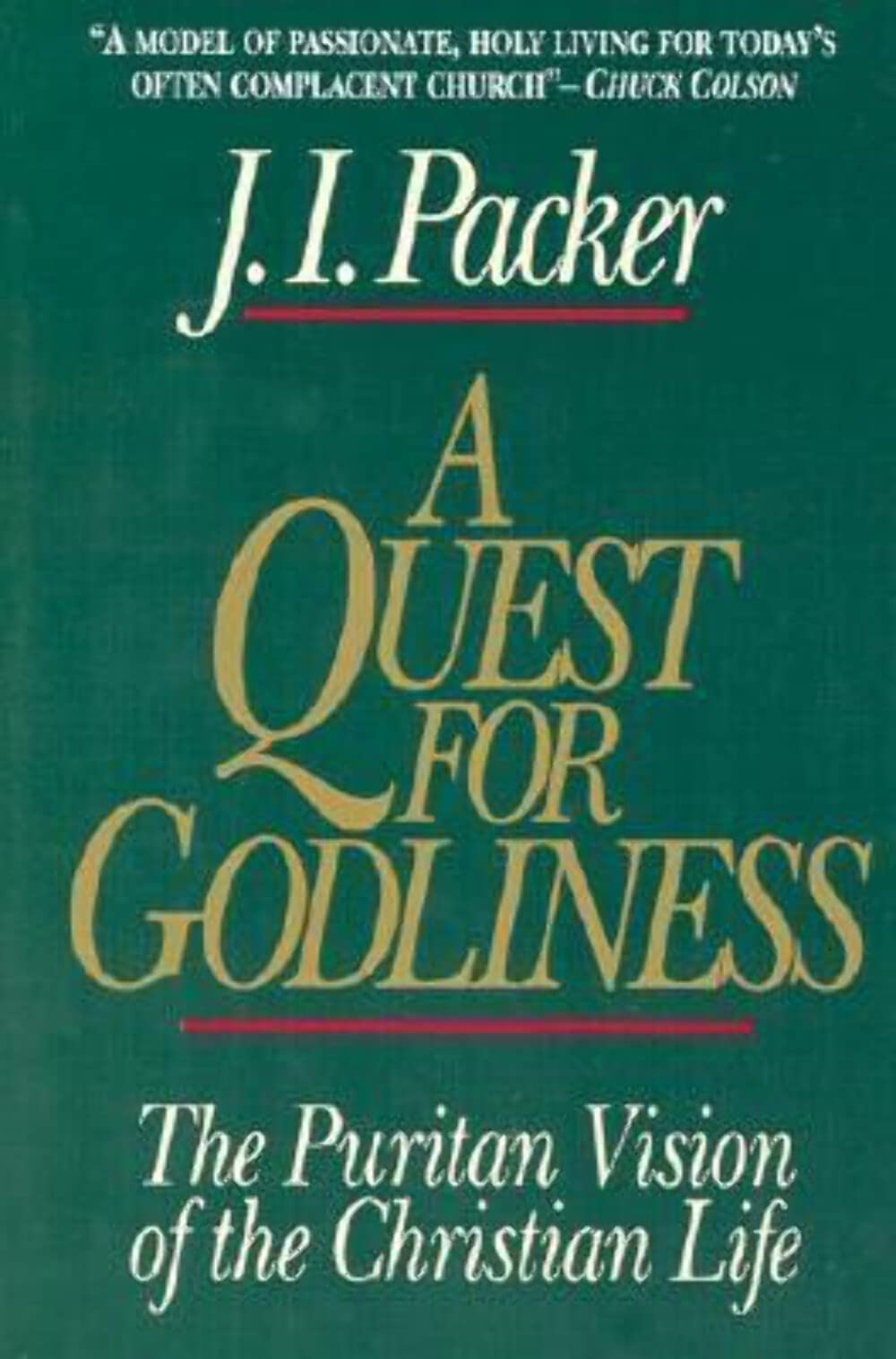 A Quest For Godliness: The Puritan Vision Of The Christian Life