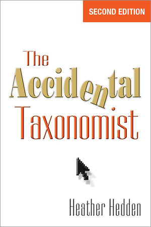 The Accidental Taxonomist, Second Edition,Used