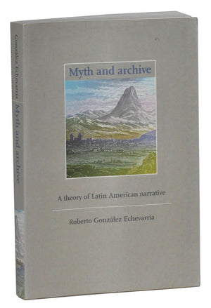 Myth and Archive: A Theory of Latin American Narrative,Used
