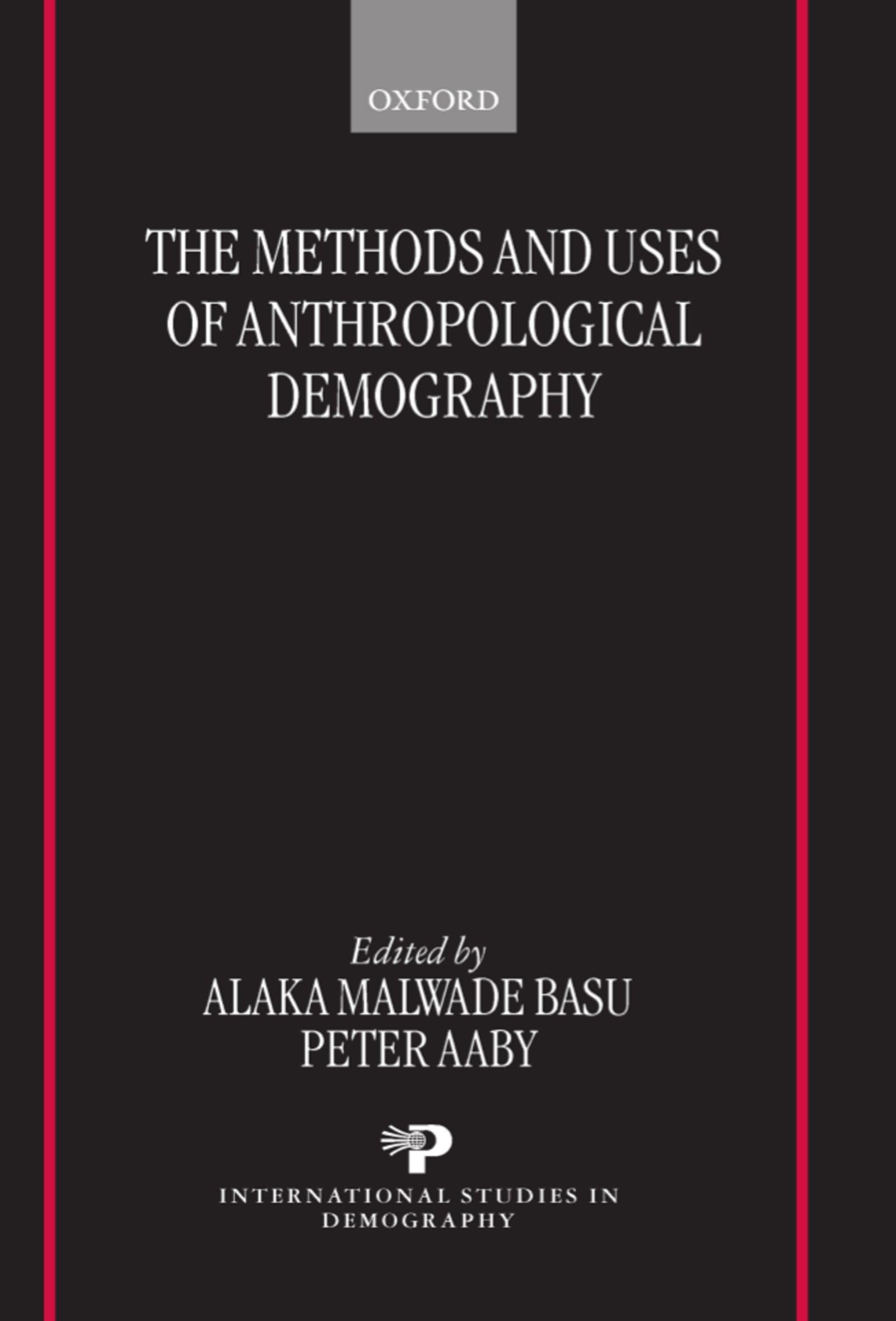 The Methods and Uses of Anthropological Demography (International Studies in Demography),Used