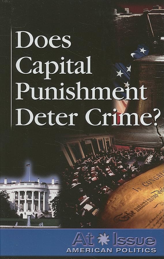 Does Capital Punishment Deter Crime? (At Issue),Used