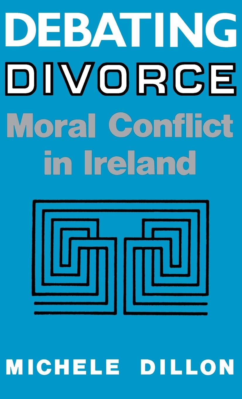 Debating Divorce: Moral Conflict In Ireland,Used