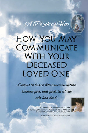 A Psychic'S View  How You May Communicate With Your Deceased Loved One.': 6 Steps To Heartfelt Communication Between You, And,Used