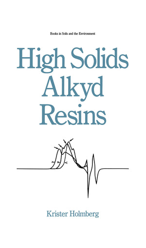 High Solids Alkyd Resins (Books in Soils and the Environment),Used