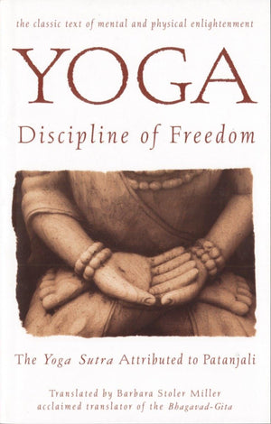 Yoga: Discipline of Freedom: The Yoga Sutra Attributed to Patanjali,Used