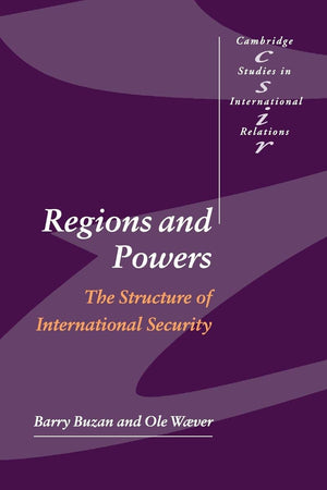Regions and Powers: The Structure of International Security (Cambridge Studies in International Relations, Series Number 91),Used