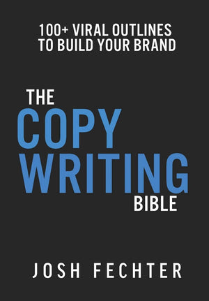 The Copywriting Bible: 100+ Viral Outlines To Build Your Brand