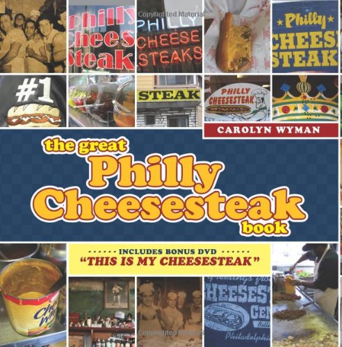 The Great Philly Cheesesteak Book,New