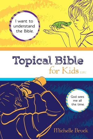 Topical Bible for Kids: English Standard Version (ESV),Used