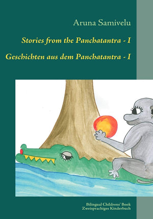 Stories from the Panchatantra  I Geschichten aus dem Panchatantra  I: Adapted, translated and illustrated by Adaptiert, berset,Used