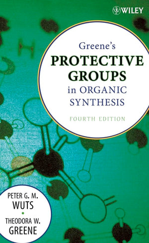 Greene'S Protective Groups In Organic Synthesis