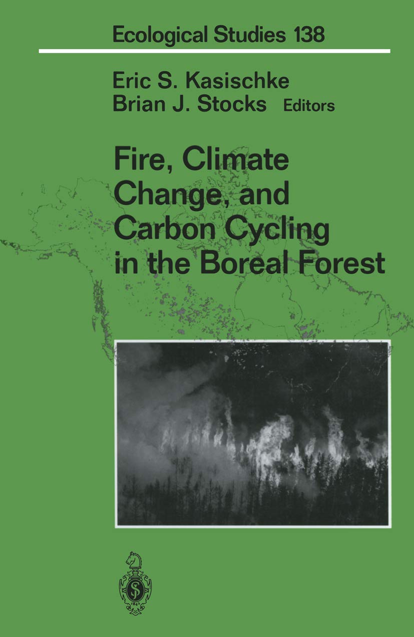 Fire, Climate Change, and Carbon Cycling in the Boreal Forest (Ecological Studies, 138),Used