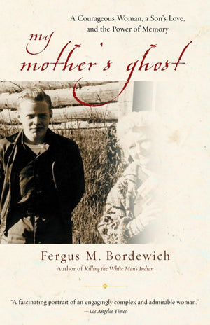 My Mother's Ghost: A Courageous Woman, a Son's Love, and the Power of Memory,Used