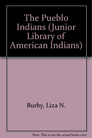 The Pueblo Indians (Junior Library of American Indians),Used
