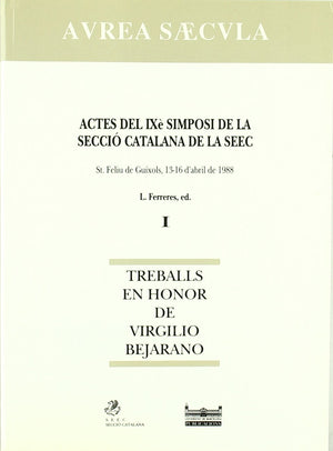 Actes Del Ix Simposi De La Secci Catalana Seec. Treballs En Honor De Virgilio Bejarano (Obra Completa) (Avrea Saecvla) (Spanis,Used