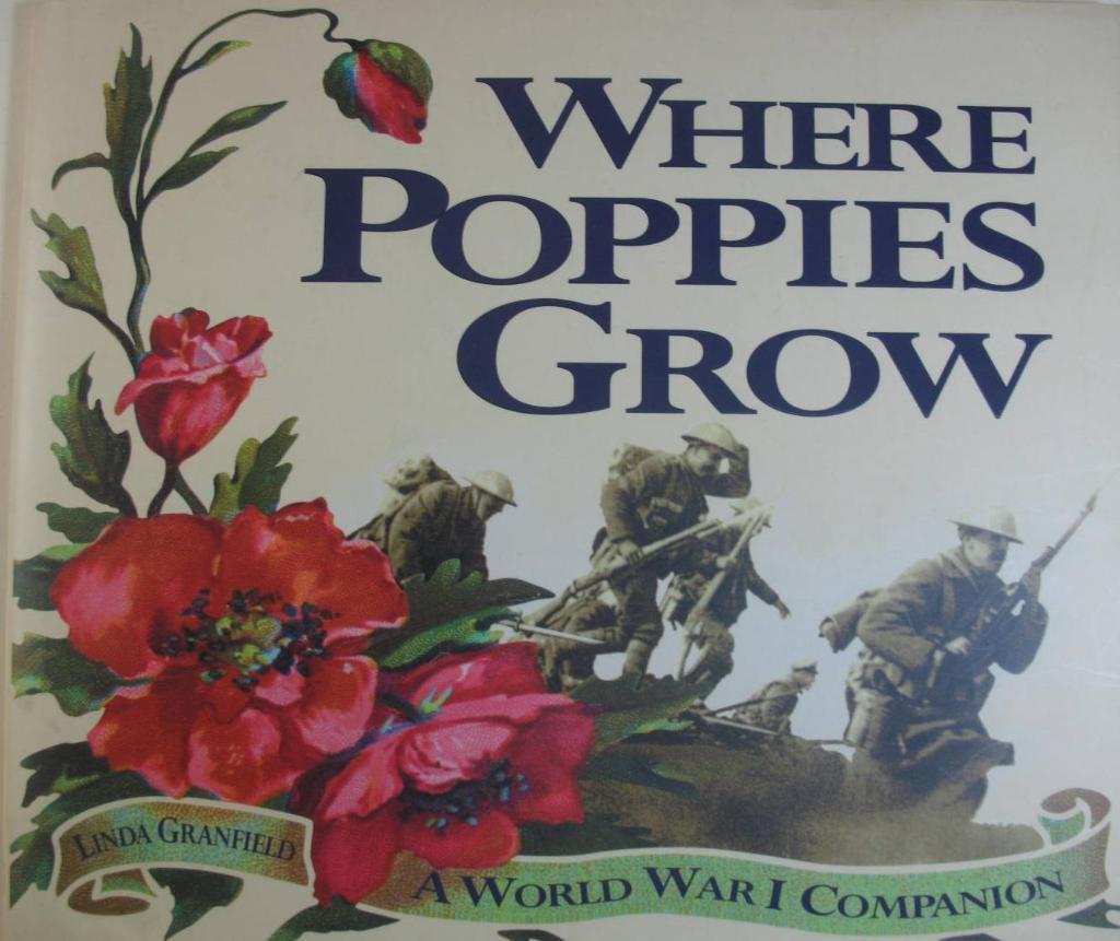 Where Poppies Grow: A World War I Companion,Used