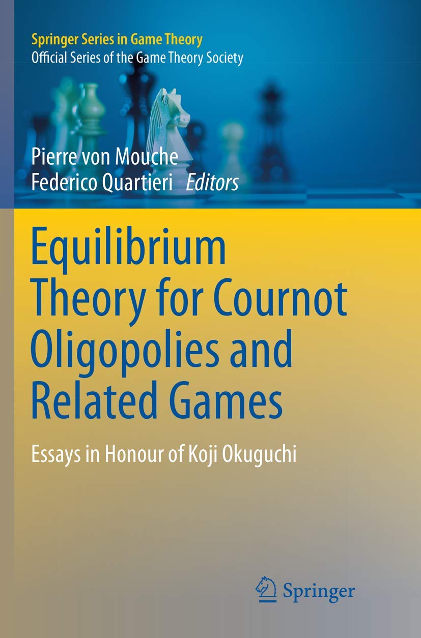Equilibrium Theory for Cournot Oligopolies and Related Games: Essays in Honour of Koji Okuguchi (Springer Series in Game Theory),Used