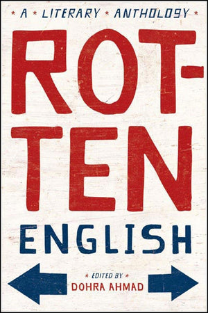 Rotten English: A Literary Anthology,New