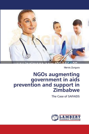 NGOs augmenting government in aids prevention and support in Zimbabwe: The Case of SAFAIDS,Used