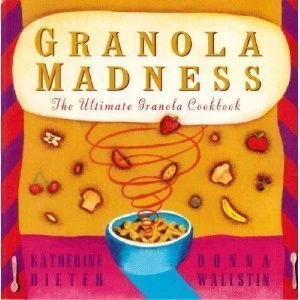 Granola Madness: The Ultimate Granola Cookbook,Used