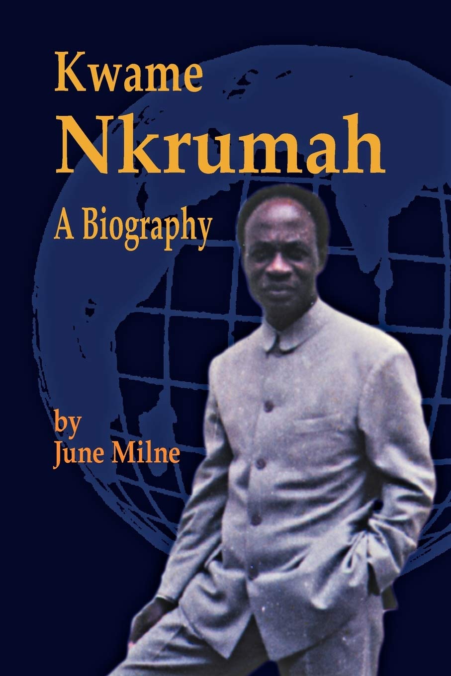 Kwame Nkrumah, a Biography,Used