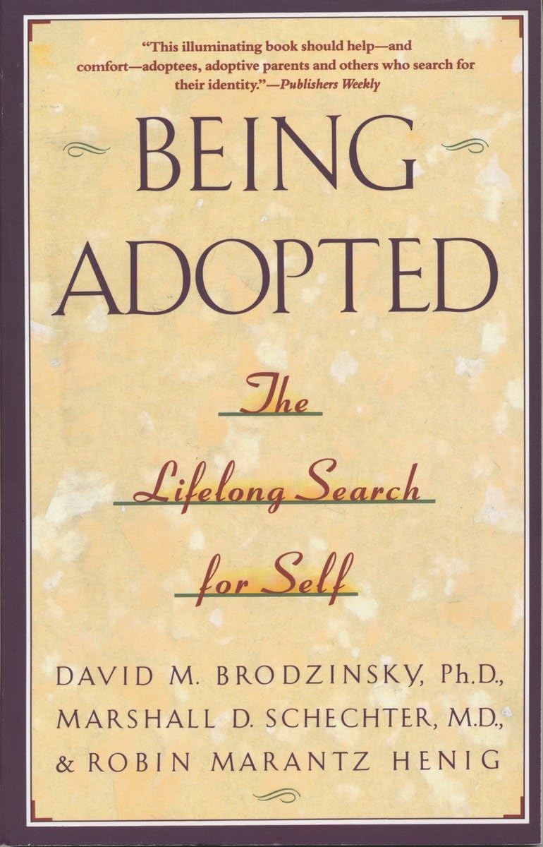 Being Adopted: The Lifelong Search for Self (Anchor Book),Used