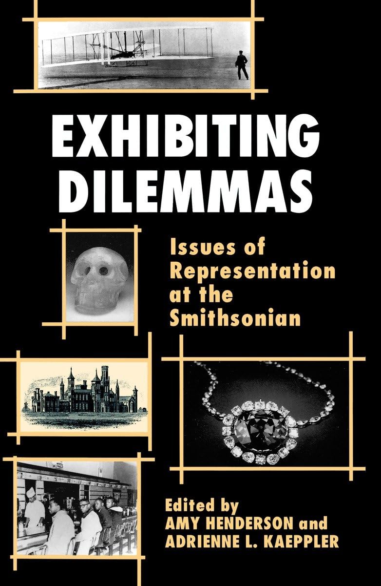 Exhibiting Dilemmas: Issues of Representation at the Smithsonian,Used