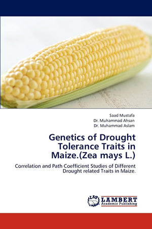 Genetics of Drought Tolerance Traits in Maize.(Zea mays L.): Correlation and Path Coefficient Studies of Different Drought relat,Used