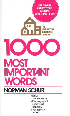 1000 Most Important Words: For Anyone and Everyone Who Has Something to Say,Used