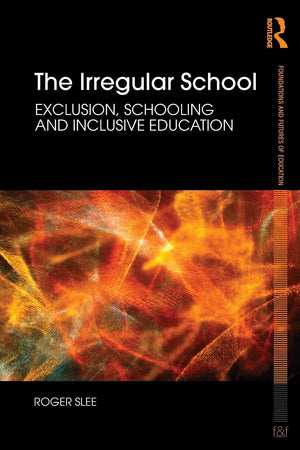 The Irregular School (Foundations and Futures of Education),Used