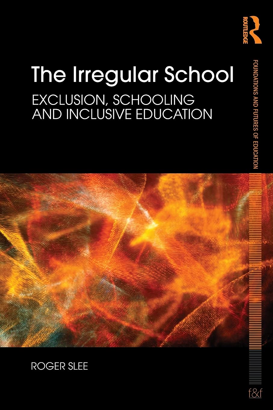 The Irregular School (Foundations and Futures of Education),Used