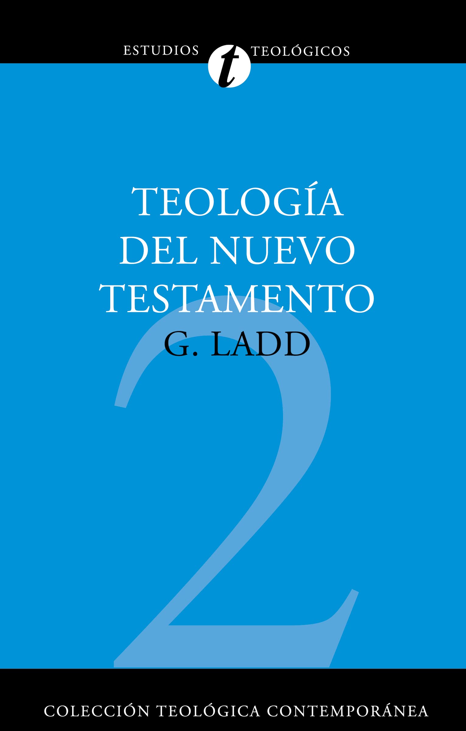 Teologia del Nuevo Testamento (Coleccion Teologica Contemporanea: Estudios Teologicos) (Spanish Edition),Used