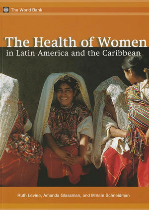 The Health Of Women In Latin America And The Caribbean,New